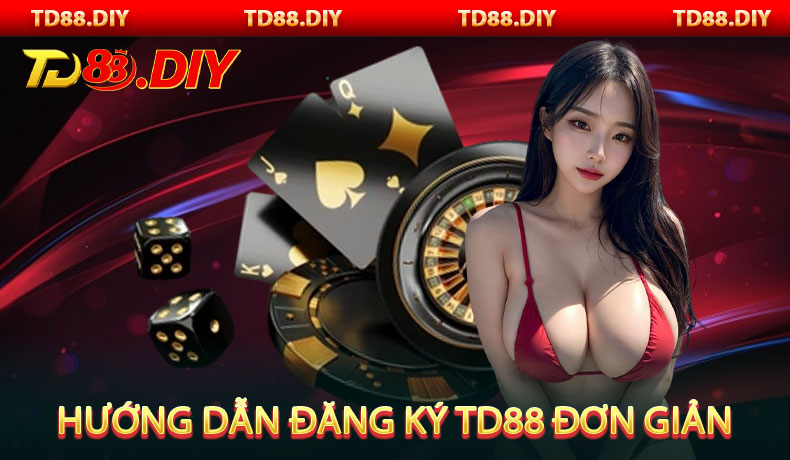 Hướng dẫn đăng ký TD88 đơn giản